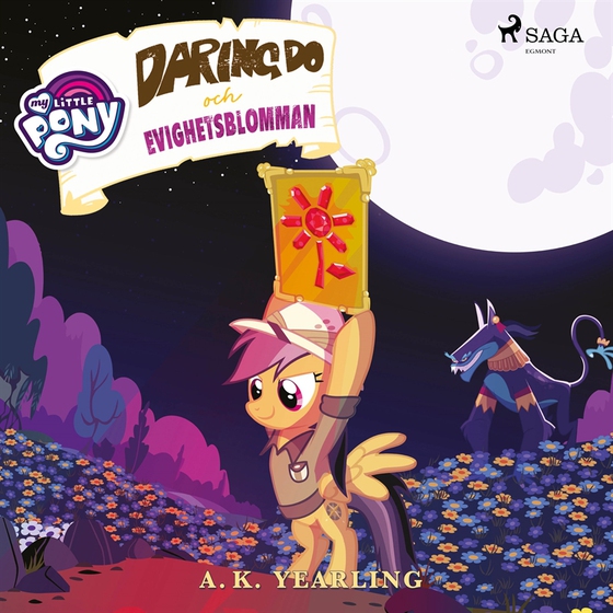 My Little Pony - Daring Do och Evighetsblomman (ljudbok) av A.K. Yearling