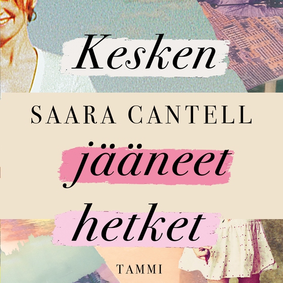 Kesken jääneet hetket (ljudbok) av Saara Cantell