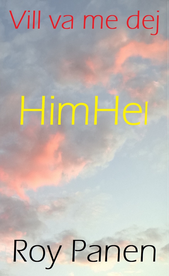 Vill va me dej : HimHel (thriller) (e-bok) av Roy Panen