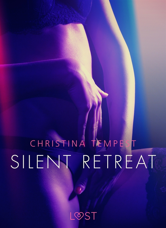 Silent Retreat - erotisk novell (e-bok) av Christina Tempest