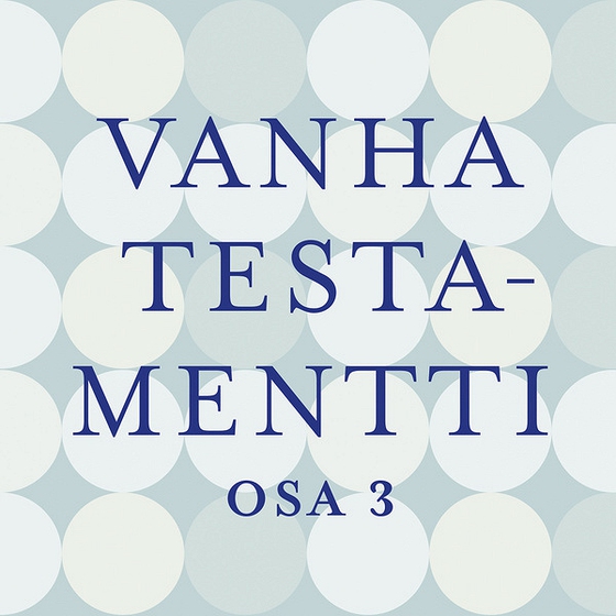 Vanha testamentti osa 3