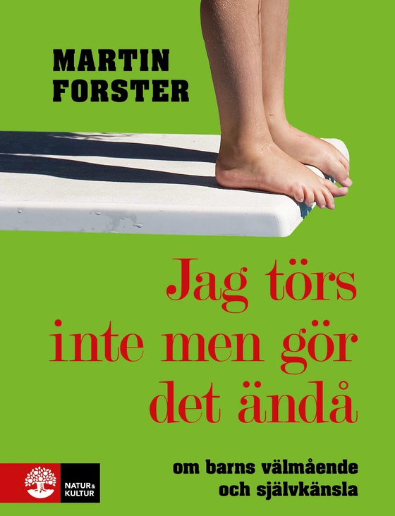 Jag törs inte men gör det ändå : om barns välmående och självkänsla (ljudbok) av Martin Forster