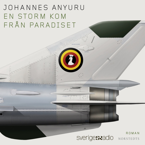 En storm kom från paradiset (ljudbok) av Johannes Anyuru