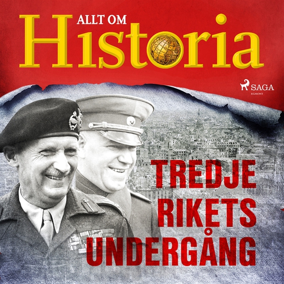 Tredje rikets undergång (ljudbok) av Allt om Historia