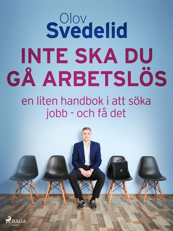 Inte ska du gå arbetslös: en liten handbok i att söka jobb - och få det