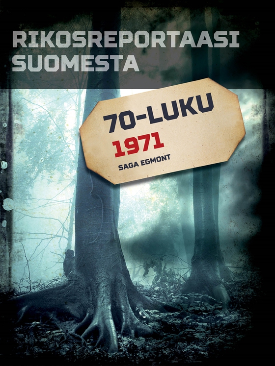 Rikosreportaasi Suomesta 1971 (e-bok) av Eri Tekijöitä
