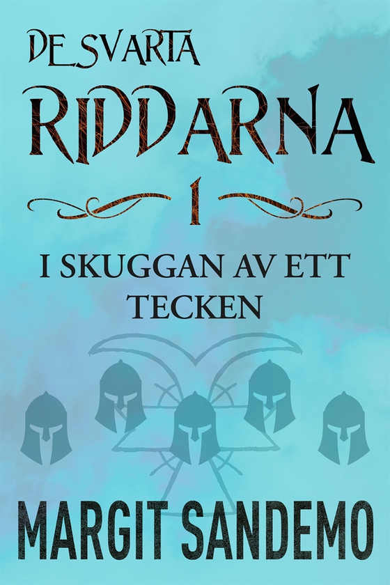I skuggan av ett tecken: De svarta riddarna 1