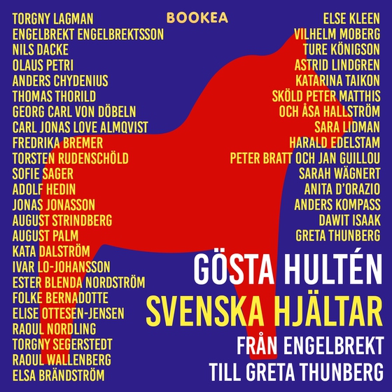 Svenska hjältar - från Engelbrekt till Greta Thunberg (ljudbok) av Gösta Hultén