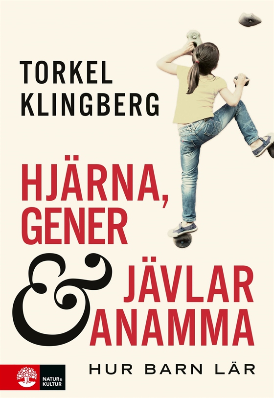 Hjärna, gener och jävlar anamma : hur barn lär
