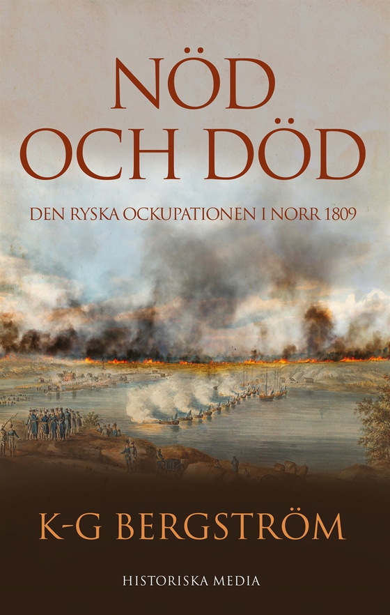 Nöd och död. Den ryska ockupationen i norr 1809 (e-bok) av K-G Bergström