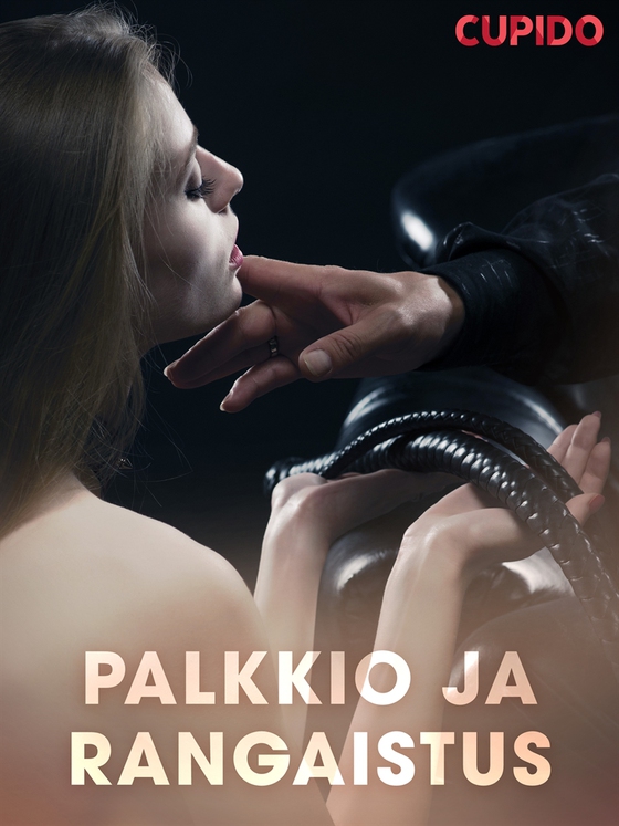 Palkkio ja rangaistus (e-bok) av Cupido 