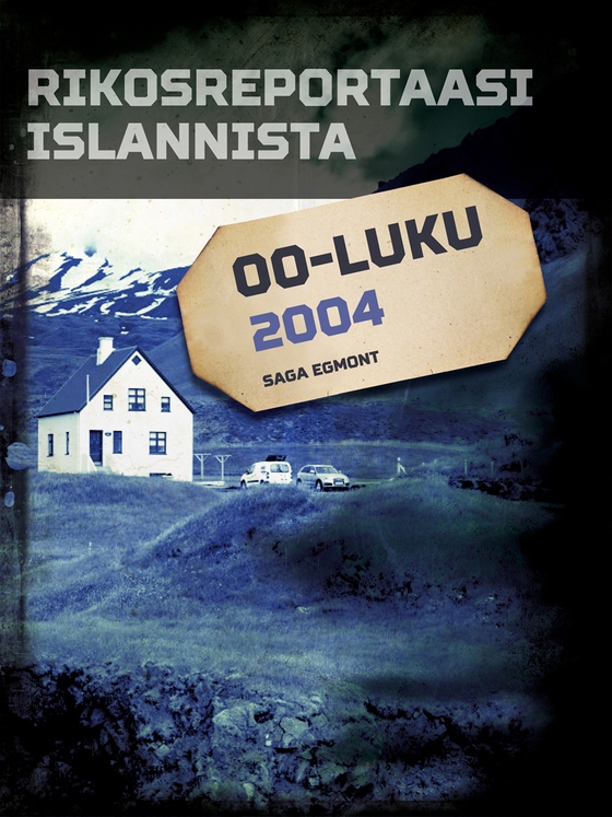 Rikosreportaasi Islannista 2004 (e-bok) av Eri Tekijöitä