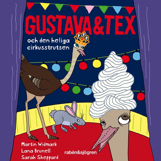 Gustava & Tex och den heliga cirkusstrutsen (ljudbok) av Martin Widmark