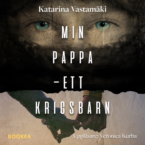 Min pappa - ett krigsbarn (ljudbok) av Katarina Vastamäki