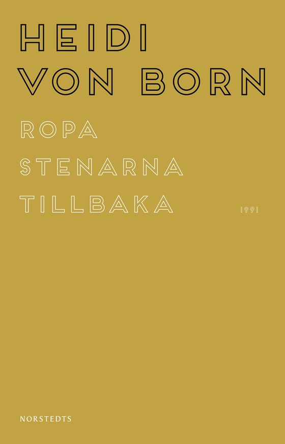 Ropa stenarna tillbaka (e-bok) av Heidi von Born