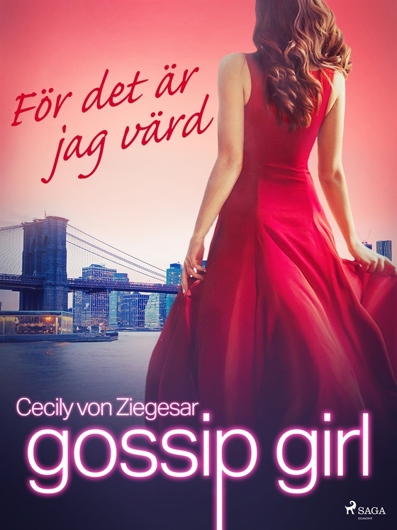 Gossip Girl: För det är jag värd (e-bok) av Cecily von Ziegesar