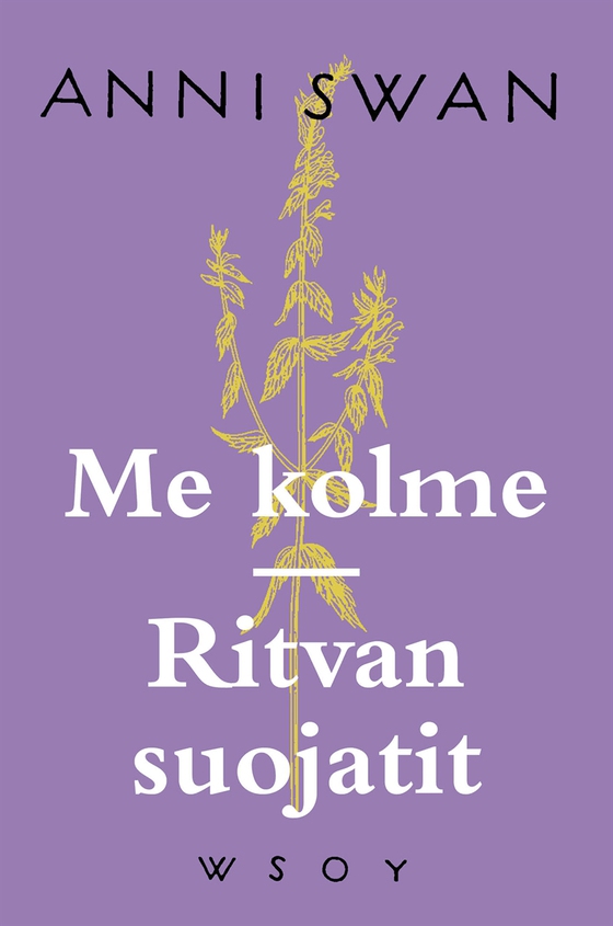 Me kolme ; Ritvan suojatit