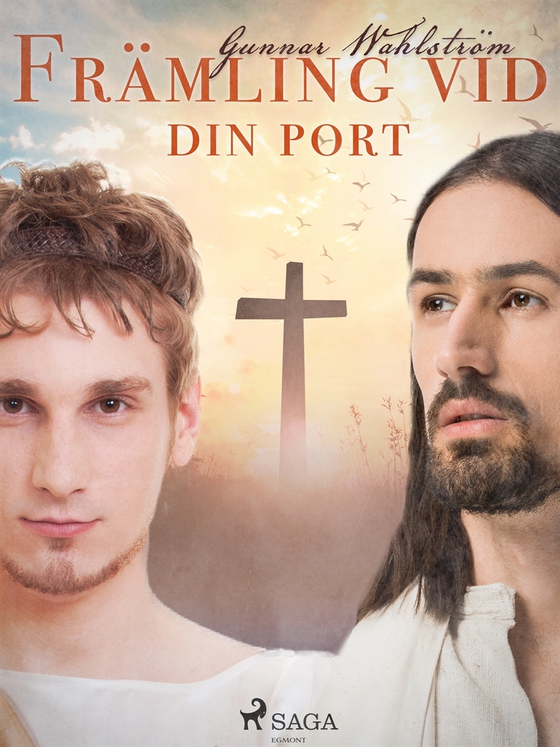 Främling vid din port (e-bok) av Gunnar Wahlström