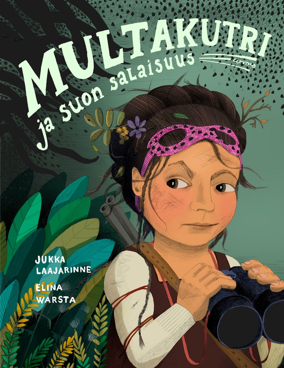 Multakutri ja suon salaisuus (e-bok) av Jukka Laajarinne