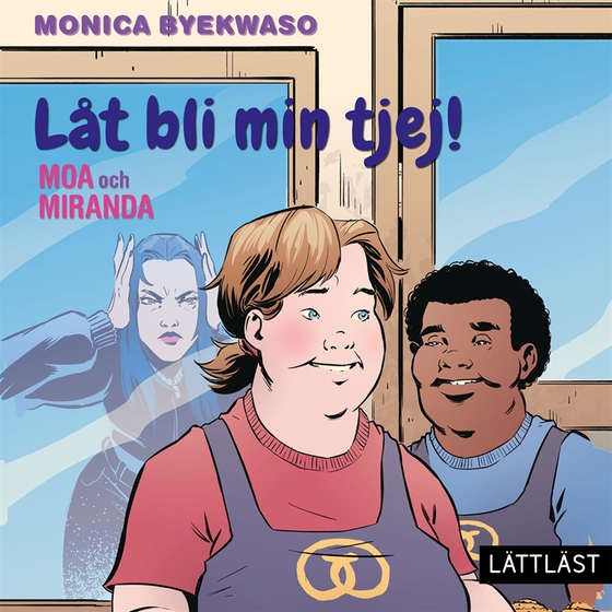 Moa och Miranda - Låt bli min tjej!  (lättläst)