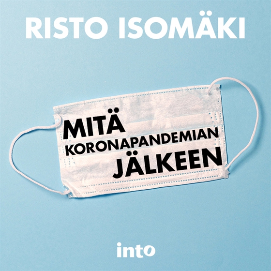 Mitä koronapandemian jälkeen (e-bok) av Risto Isomäki