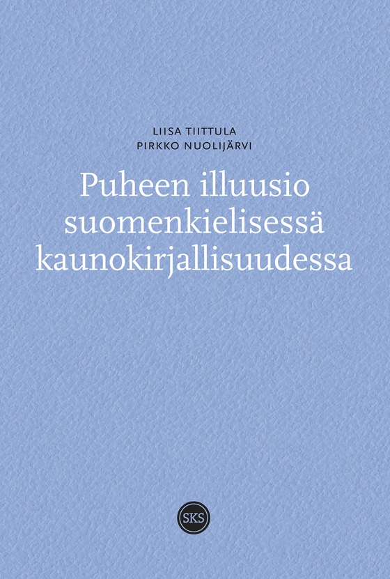 Puheen illuusio suomenkielisessä kaunokirjallisuudessa