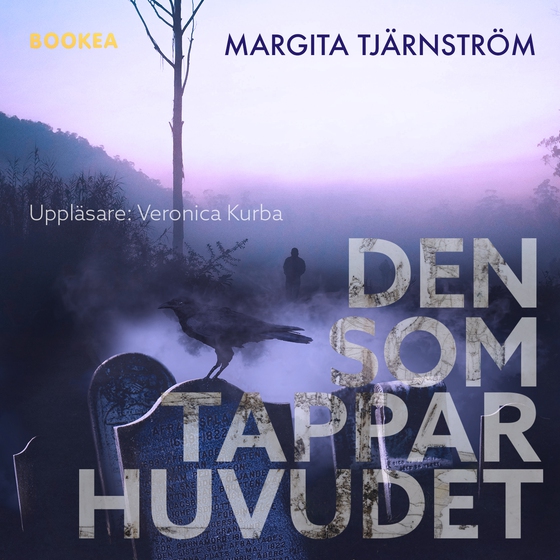 Den som tappar huvudet (ljudbok) av Margita Tjärnström