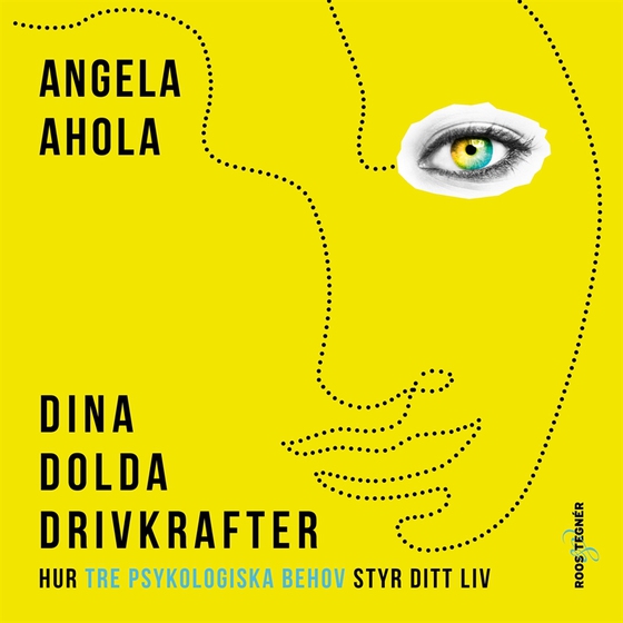 Dina dolda drivkrafter: hur tre psykologiska behov styr ditt liv