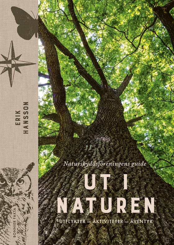 Ut i naturen : Naturskyddsföreningens guide - utflykter, äventyr, upplevelser (e-bok) av Erik Hansson