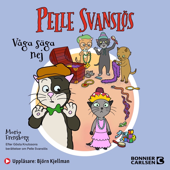Pelle Svanslös. Våga säga nej! (ljudbok) av Maria Frensborg