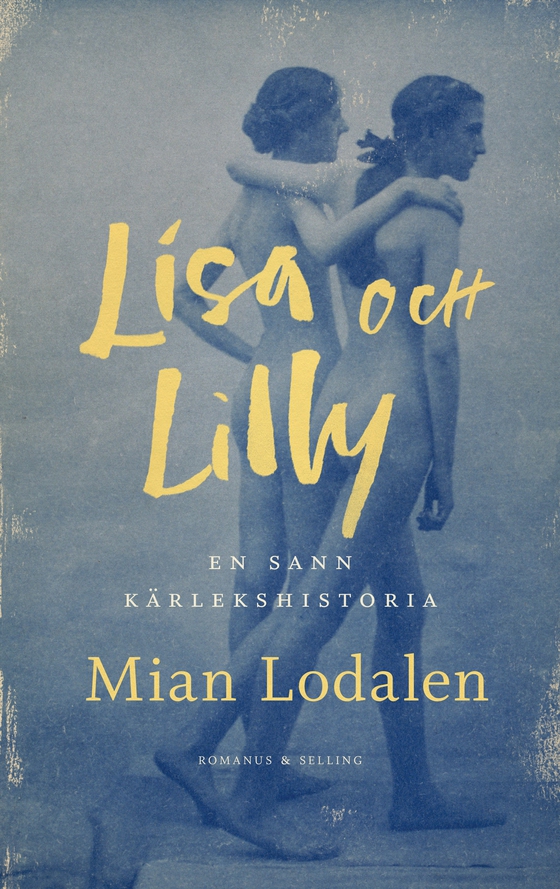 Lisa och Lilly : en sann kärlekshistoria (e-bok) av Mian Lodalen