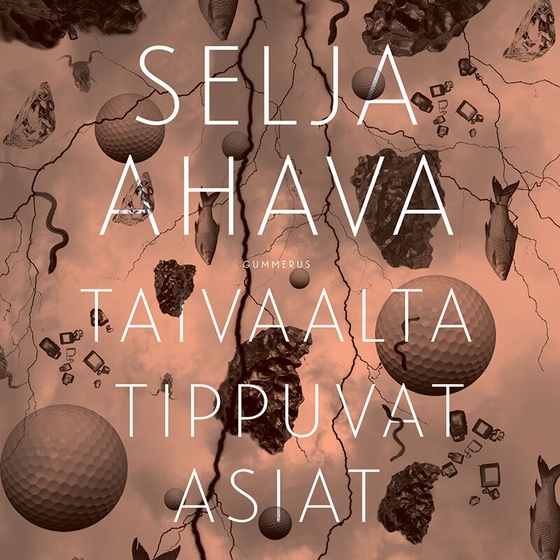 Taivaalta tippuvat asiat (ljudbok) av Selja Ahava