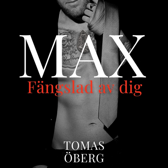 Max, fängslad av dig