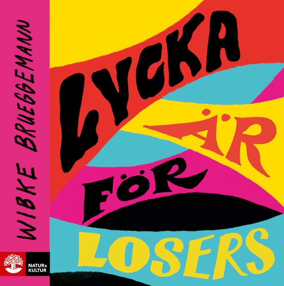 Lycka är för losers (ljudbok) av Wibke Brueggemann