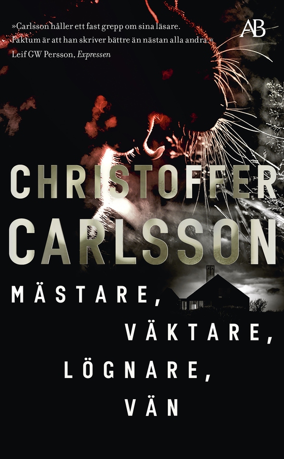 Mästare, väktare, lögnare, vän (e-bok) av Christoffer Carlsson