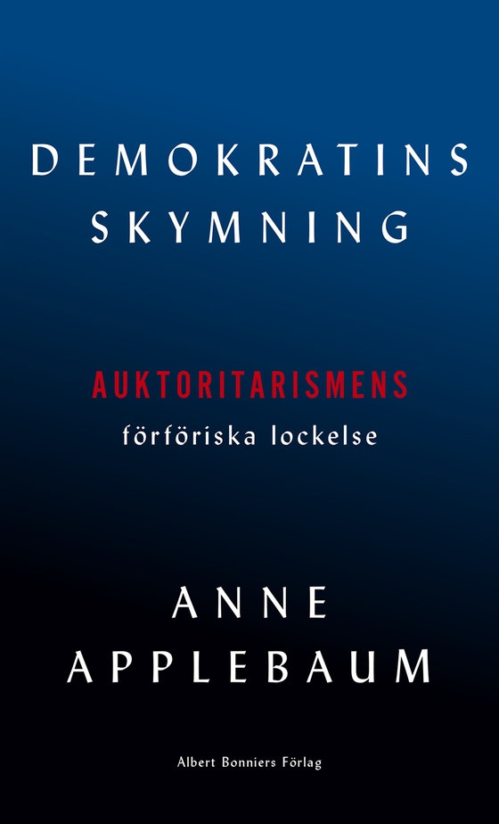 Demokratins skymning (e-bok) av Anne Applebaum