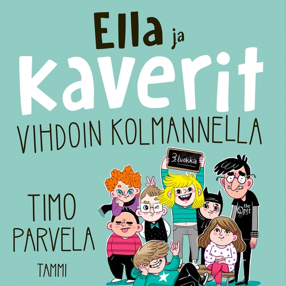 Ella ja kaverit vihdoin kolmannella (ljudbok) av Timo Parvela