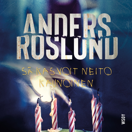 Sä kasvoit neito kaunoinen (ljudbok) av Anders Roslund