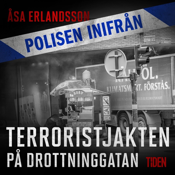 Terroristjakten på Drottninggatan (ljudbok) av Åsa Erlandsson