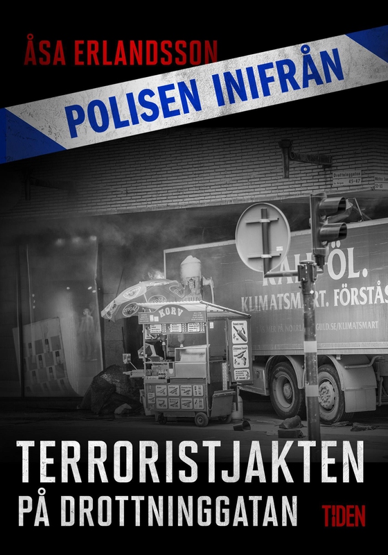 Terroristjakten på Drottninggatan (e-bok) av Åsa Erlandsson