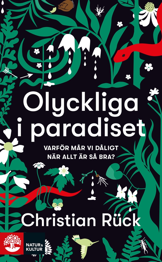Olyckliga i paradiset : varför mår vi dåligt när allt är så bra? (e-bok) av Christian Rück