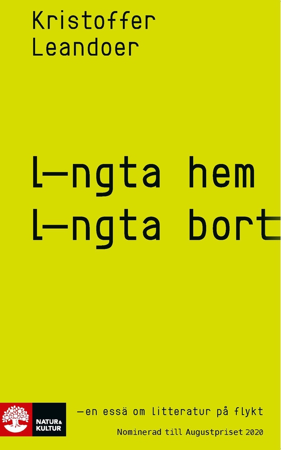 Längta hem, längta bort : en essä om litteratur på flykt (e-bok) av Kristoffer Leandoer