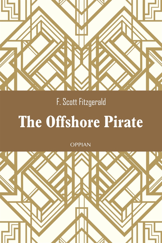 The Offshore Pirate (e-bok) av F. Scott Fitzgerald