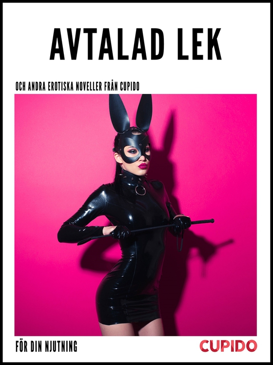Avtalad lek - och andra erotiska noveller från Cupido
