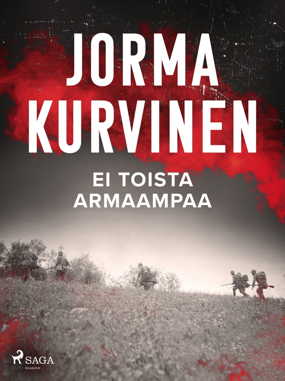 Ei toista armaampaa (e-bok) av Jorma Kurvinen