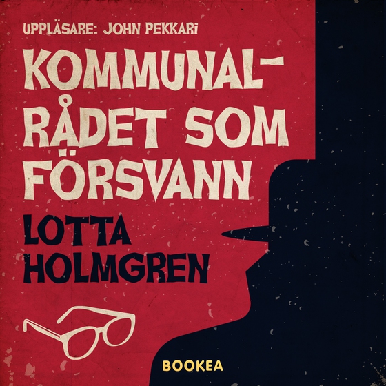 Kommunalrådet som försvann (ljudbok) av Lotta Holmgren