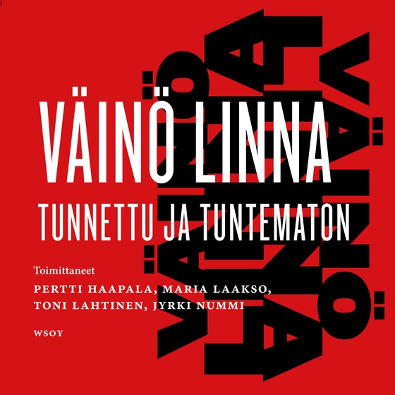 Väinö Linna - tunnettu ja tuntematon