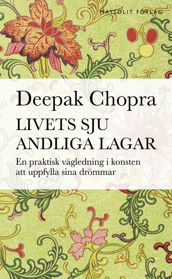 Livets sju andliga lagar : en praktisk vägledning i konsten att uppfylla drömmar