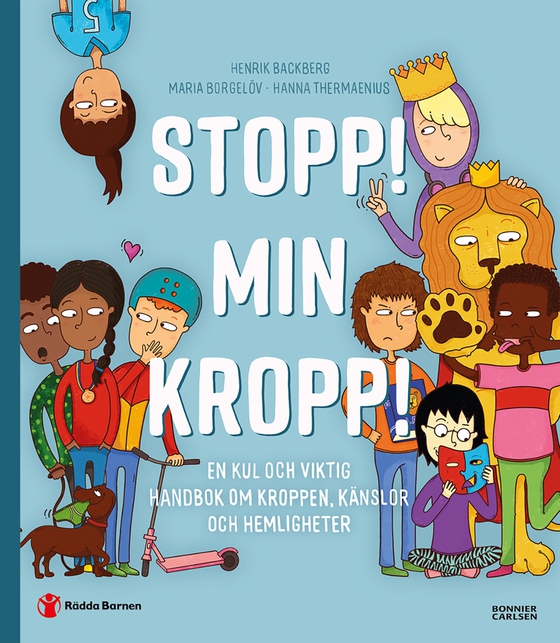 Stopp! Min kropp! : en kul och viktig handbok om kroppen, känslor och hemligheter (e-bok) av Rädda Barnen 