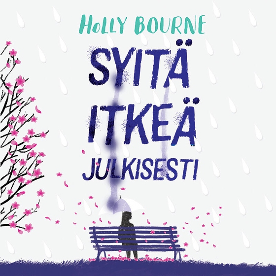 Syitä itkeä julkisesti (ljudbok) av Holly Bourne
